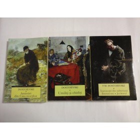 AMINTIRI DIN CASA MORTILOR; UMILITI SI OBIDITI; INSEMNARI DIN SUBTERANA ETERNUL SOT JUCATORUL ( 3 VOL ) - DOSTOIEVSKI